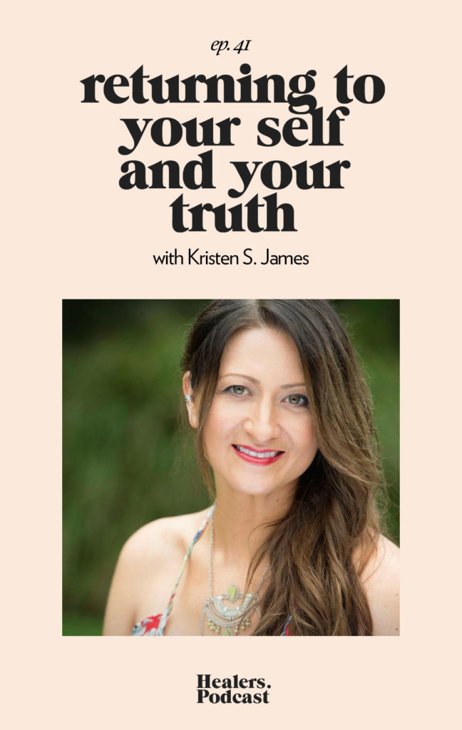 Episode 41: Returning to Your Self and Your Truth with Kristen S. James | HealersWanted.com 🙏🏻 We're not here to fix you, because you aren't broken. We're here to help you heal yourself. Our trusted holistic guides, virtual healing experiences, and spiritually curious community will support you wherever you are on the journey.