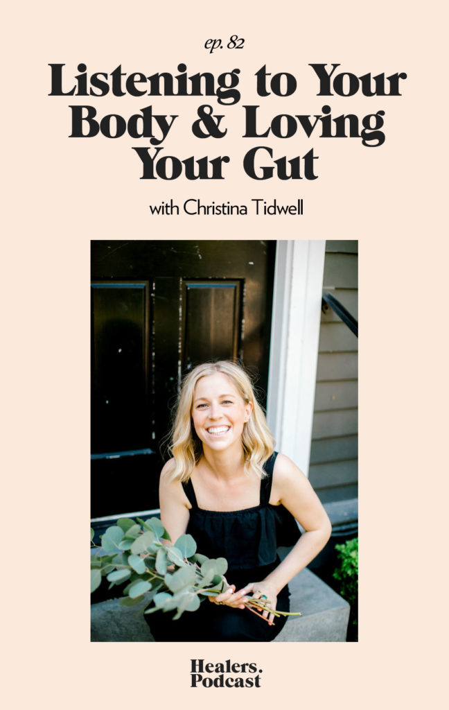 Episode 82: Listening to Your Body & Loving Your Gut with Christina Tidwell | HealersWanted.com 🙏🏻 We're not here to fix you, because you aren't broken. We're here to help you heal yourself. Our trusted holistic guides, virtual healing experiences, and spiritually curious community will support you wherever you are on the journey.