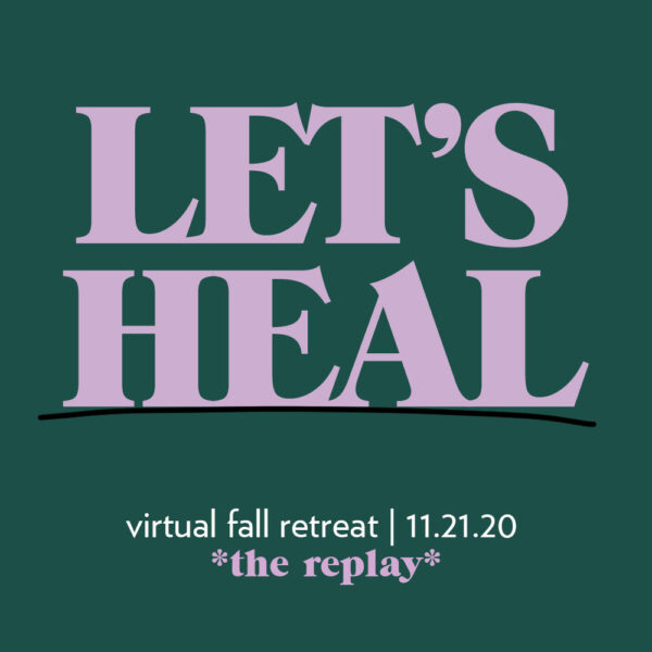 REPLAY: Let’s Heal Retreat
